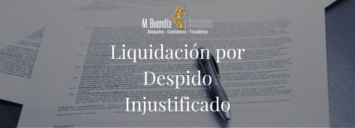 Liquidación por despido injustificado 2022