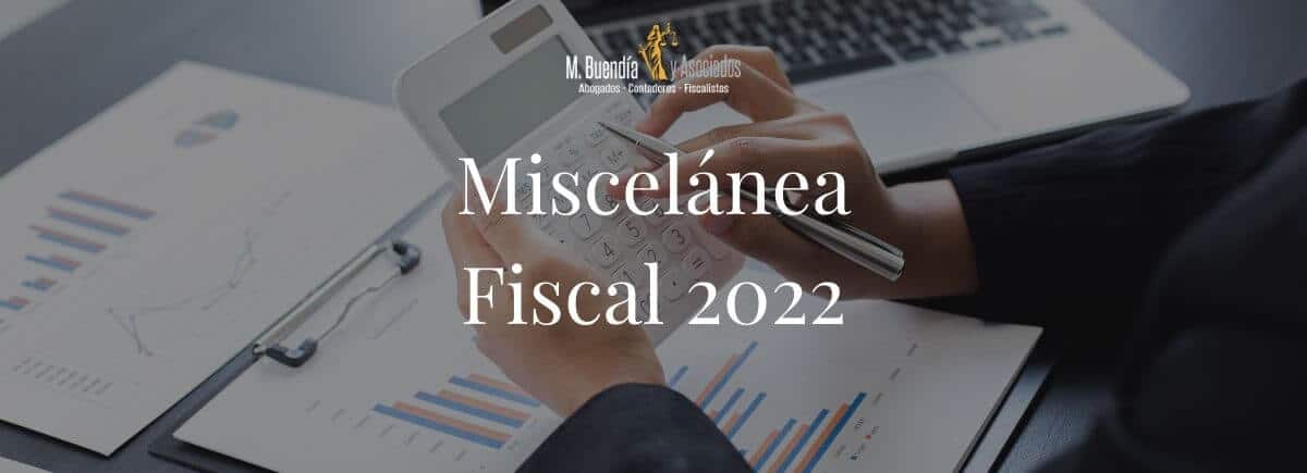 Miscelanea Fiscal 2022